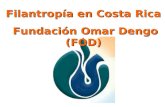 Filantrop­a en Costa Rica Fundaci³n Omar Dengo (FOD) Fundaci³n Omar Dengo (FOD)