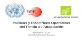 Pol ­ticas y Directrices Operativas del Fondo de Adaptaci³n Noviembre, 10-12 Ciudad de Panama, Panama