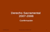 Confirmaci³nDerecho Sacramental 07-081 Derecho Sacramental 2007-2008 Confirmaci³n