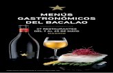 MENÚS GASTRONÓMICOS DEL BACALAO · PDF file Tarta de queso con arándanos Cerveza Estrella Damm Inedit Tartare de bacalao con mango, brotes y aceite de naranja Tortilla de bacalao